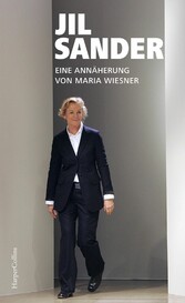 Jil Sander. Eine Annäherung