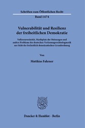 Vulnerabilität und Resilienz der freiheitlichen Demokratie.