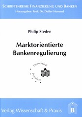 Marktorientierte Bankenregulierung.