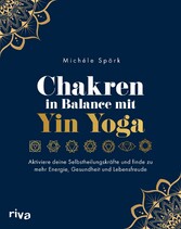 Chakren in Balance mit Yin Yoga