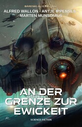 An der Grenze zur Ewigkeit - Ein klassischer Science-Fiction-Roman