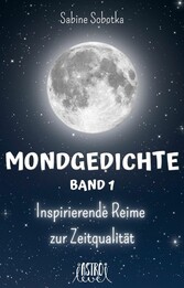 Mondgedichte - Inspirierende Reime zur Zeitqualität