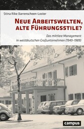 Neue Arbeitswelten, alte Führungsstile?