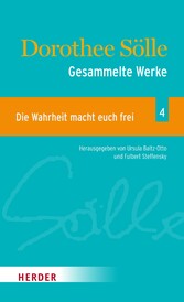 Gesammelte Werke Band 4: Die Wahrheit macht euch frei