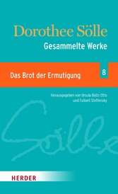 Gesammlte Werke Band 8: Das Brot der Ermutigung