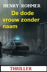 De dode vrouw zonder naam: Thriller