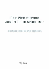 Der Weg durchs juristische Studium  -