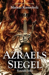 Azraels Siegel - Ein Romantik-Thriller