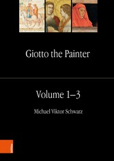 Giotto the Painter. Volume 1: Life