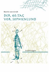 Der 40. Tag vor Sophienlund