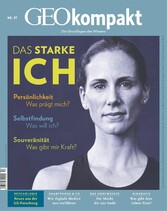 GEO kompakt 57/2018 - DAS STARKE ICH