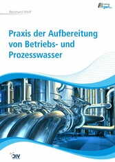 Praxis der Aufbereitung von Betriebs- und Prozesswasser