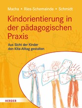 Kindorientierung in der pädagogischen Praxis