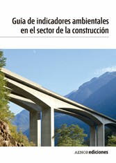 Guía de indicadores ambientales en el sector de la construcción