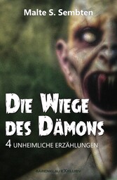 Die Wiege des Dämons - 4 unheimliche Erzählungen