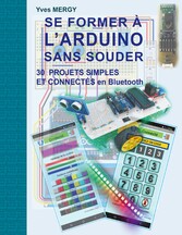 Se former à l&apos;ARDUINO sans souder