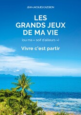 Les Grands Jeux de ma Vie