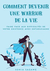 Comment devenir une Warrior de la Vie