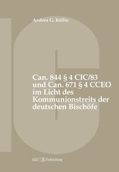 Can. 844 § 4 CIC/83 und Can. 671 § 4 CCEO im Licht des Kommunionstreits der deutschen Bischöfe