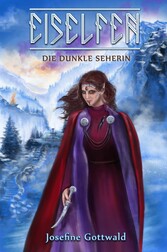 Eiselfen: Die dunkle Seherin