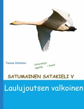 Satumainen satakieli V Laulujoutsen valkoinen