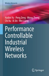 Performance Controllable Industrial Wireless Networks