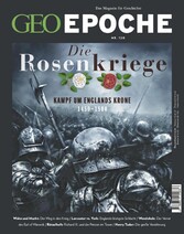 GEO Epoche 120/2023 - Die Rosenkriege