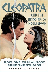 Cleopatra and the Undoing of Hollywood