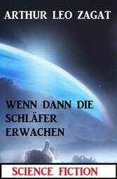 Als die Schläfer dann erwachen: Science Fiction