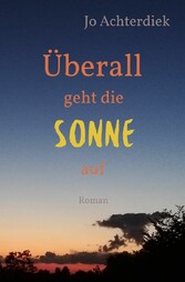 Überall geht die Sonne auf