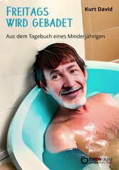 Freitags wird gebadet