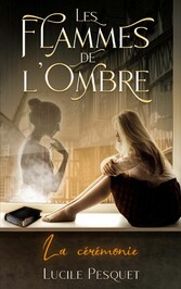 Les Flammes de l&apos;Ombre