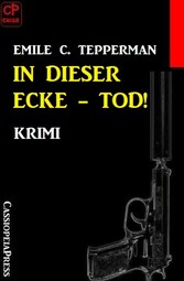 In dieser Ecke - Tod! Krimi