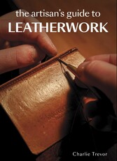 The Artisan's Guide to Leatherwork