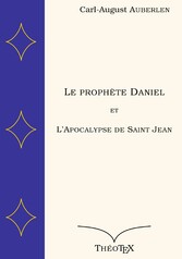 Le prophète Daniel et l&apos;Apocalypse de Saint Jean