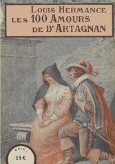 Les 100 Amours de d&apos;Artagnan