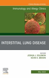 Interstitial Lung Disease, An Issue of Immunology and Allergy Clinics of North America, E-Book