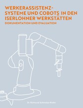 Werkerassistenzsysteme und Cobots in den Iserlohner Werkstätten