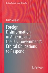 Foreign Disinformation in America and the U.S. Government's Ethical Obligations to Respond