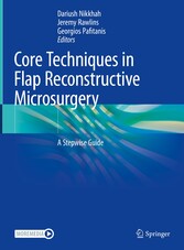 Core Techniques in Flap Reconstructive Microsurgery