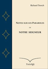 Notes sur les Paraboles de Notre Seigneur