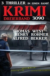 Krimi Dreierband 3090 - 3 Thriller in einem Band!