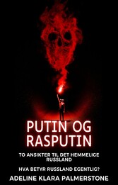 Putin og Rasputin: To ansikter til det hemmelige Russland Hva betyr Russland egentlig?