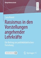 Rassismus in den Vorstellungen angehender Lehrkräfte