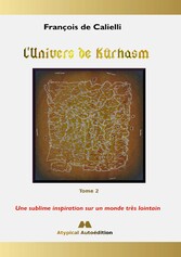 L&apos;Univers de Kûrhasm - Tome 2