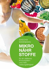 Mikronährstoffe für ein stärkeres Immunsystem und mehr Leistungsfähigkeit