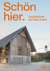 Schön hier. Architektur auf dem Land