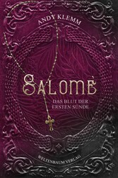 Salomè: Das Blut der ersten Sünde