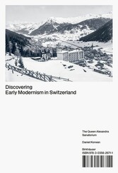 Discovering Early Modernism in Switzerland