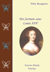 Un Sermon sous Louis XIV